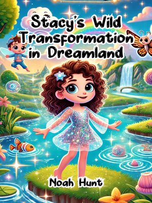 cover image of Stacy's Wild Transformation in Dreamland